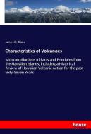 Characteristics of Volcanoes di James D. Dana edito da hansebooks