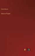 Aids to Prayer di Daniel Moore edito da Outlook Verlag