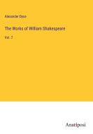 The Works of William Shakespeare di Alexander Dyce edito da Anatiposi Verlag