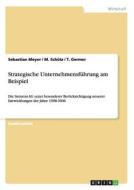 Strategische Unternehmensführung am Beispiel di T. Germer, Sebastian Meyer, M. Schütz edito da GRIN Publishing
