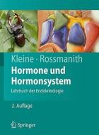 Hormone Und Hormonsystem: Lehrbuch der Endokrinologie di Bernhard Kleine, Winfried G. Rossmanith edito da Springer