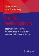 Soziales Medienhandeln di CHRISTINE LINKE edito da Springer Fachmedien Wiesbaden