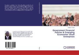 Government Financial Policies & Emerging Economies' Small Enterprises di Adebanjo Falaye edito da LAP Lambert Academic Publishing