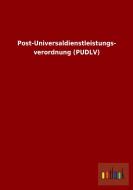 Post-Universaldienstleistungsverordnung (PUDLV) di Ohne Autor edito da Outlook Verlag