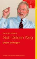 Geh Deinen Weg di Werner R. C. Heinecke edito da Books on Demand