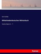 Mittelniederdeutsches Wörterbuch di Karl Schiller edito da hansebooks