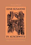Eine Susanne in Auschwitz di Werner Picard edito da Books on Demand