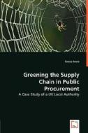 Greening theSupply Chain inPublic Procurement di Teresa Beste edito da VDM Verlag Dr. Müller e.K.