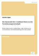 Die Kennzahl der Combined Ratio in der Versicherungswirtschaft di Günther Egger edito da Diplom.de