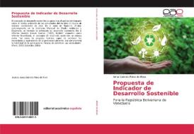 Propuesta de Indicador de Desarrollo Sostenible di Anna Gabriela Pérez de Rivas edito da EAE