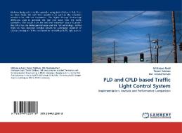 PLD and CPLD based Traffic Light Control System di Ishtiaque Asad, Tanvir Sobhan, Md. Asaduzzaman edito da LAP Lambert Acad. Publ.
