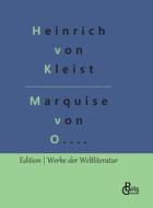 Die Marquise von O.... di Heinrich Von Kleist edito da Gröls Verlag