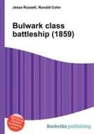 Bulwark Class Battleship (1859) edito da Book On Demand Ltd.