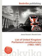List Of United Kingdom Parliament Constituencies (1983-1997) edito da Book On Demand Ltd.