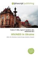 Hiv/aids In Ukraine edito da Vdm Publishing House