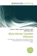 Myra Horner Camden Atkinson edito da Alphascript Publishing