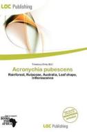 Acronychia Pubescens edito da Loc Publishing