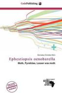 Ephestiopsis Oenobarella edito da Cede Publishing