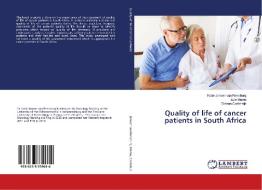 Quality of life of cancer patients in South Africa di Kotie Jansen van Rensburg, Lize Maree, Daleen Casteleijn edito da LAP Lambert Academic Publishing