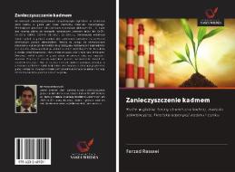 Zanieczyszczenie kadmem di Farzad Rassaei edito da AV Akademikerverlag