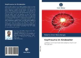 Kopftrauma im Kindesalter di Roberto Omer Matos Borges edito da Verlag Unser Wissen