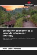 Solidarity economy as a local development strategy di Plinio Osório Fonseca edito da Our Knowledge Publishing