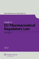 Guide to Eu Pharmaceutical Regulatory Law - 3rd Edition di Bird edito da Kluwer Law International