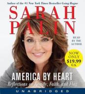 America by Heart: Reflections on Family, Faith, and Flag di Sarah Palin edito da HarperAudio