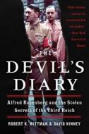 The Devil's Diary: Alfred Rosenberg and the Stolen Secrets of the Third Reich di Robert K. Wittman, David Kinney edito da HARPERCOLLINS