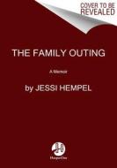 The Family Outing: A Memoir di Jessi Hempel edito da HARPER ONE