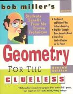 Bob Miller's Geometry for the Clueless, 2nd Edition di Bob Miller edito da MCGRAW HILL BOOK CO