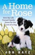 A Home for Rose di Jon (Author) Katz edito da Ebury Publishing