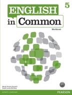 English in Common 5 Workbook di Maria Victoria Saumell, Sarah Louisa Birchley edito da Pearson Education (US)