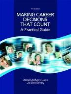 Making Career Decisions That Count: A Practical Guide Plus Mystudentsuccesslab Without Pearson Etext -- Access Card Package di Darrell Anthony Luzzo, Lisa Severy edito da Prentice Hall