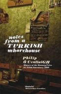 Notes from a Turkish Whorehouse di Philip O Ceallaigh edito da Penguin Books Ltd