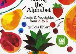 Eating the Alphabet: Fruits & Vegetables from A to Z di Lois Ehlert edito da HARCOURT BRACE & CO