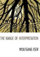 The Range of Interpretation di Wolfgang Iser edito da COLUMBIA UNIV PR