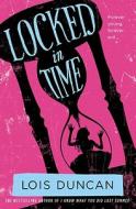Locked in Time di Lois Duncan edito da LITTLE BROWN & CO