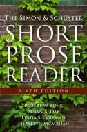 The Simon & Schuster Short Prose Reader with MyWritingLab Student Access Code di Robert W. Funk, Susan X. Day, Linda S. Coleman edito da Addison Wesley Longman