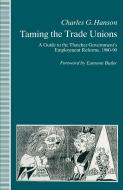 Taming the Trade Unions di Eamonn Butler edito da Palgrave Macmillan