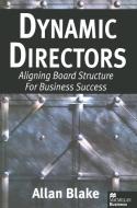 Dynamic Directors di Allan Blake edito da Palgrave Macmillan