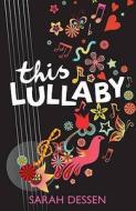 This Lullaby di Sarah Dessen edito da Hachette Children's Group