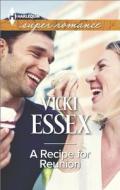 A Recipe for Reunion di Vicki Essex edito da Harlequin