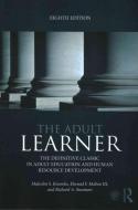 The Adult Learner di Malcolm S. Knowles, Elwood F. Holton III, Richard A. Swanson edito da Taylor & Francis Ltd.