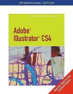 Adobe (r) Illustrator (r) Cs4 - Illustrated, International Edition di Chris Botello edito da Cengage Learning, Inc