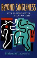 Beyond Singleness di Helena Wilkinson edito da HarperCollins Publishers