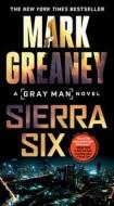 Sierra Six di Mark Greaney edito da BERKLEY BOOKS