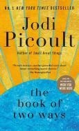 The Book of Two Ways di Jodi Picoult edito da Random House LCC US