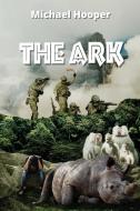 The Ark di Michael Hooper edito da Michael Hooper