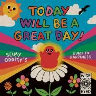 HAVE A GREAT DAY di SLIMY ODDITY edito da QUARTO PUBLISHING GROUP